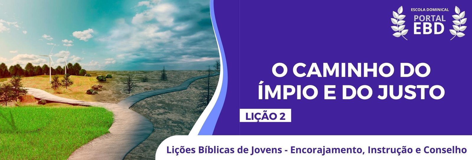 Lição 2 - O caminho do ímpio e o caminho do justo II